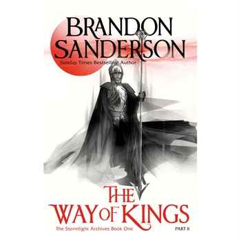 Stormlight Archive 1: Way of Kings, Part 2 - Brandon Sanderson Stormlight Archive 1: Way of Kings, Part 2 - Brandon Sanderson