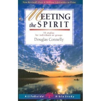 Meeting the Spirit, Douglas Connelly Meeting the Spirit, Douglas Connelly