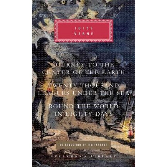 Journey to the Center of the Earth; Twenty Thousand Leagues Under the Sea; Around the World in Eighty Days, Jules Verne (Author)
