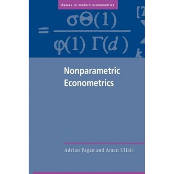 Nonparametric Econometrics, Adrian Pagan (Author) Nonparametric Econometrics, Adrian Pagan (Author)