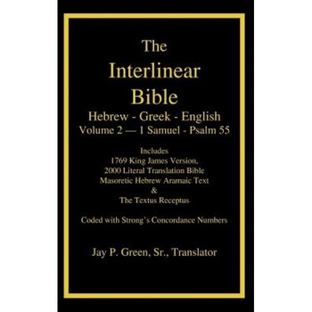 Interlinear Hebrew Greek English Bible, Volume 2 of 4 Volume Set - 1 Samuel - Psalm 55, Case Laminate Edition, with Strong's Numbers and Literal & KJV, Maurice Robinson (Translator) Interlinear Hebrew Greek English Bible, Volume 2 of 4 Volume Set - 1 Samuel - Psalm 55, Case Laminate Edition, with Strong's Numbers and Literal & KJV, Maurice Robinson (Translator)