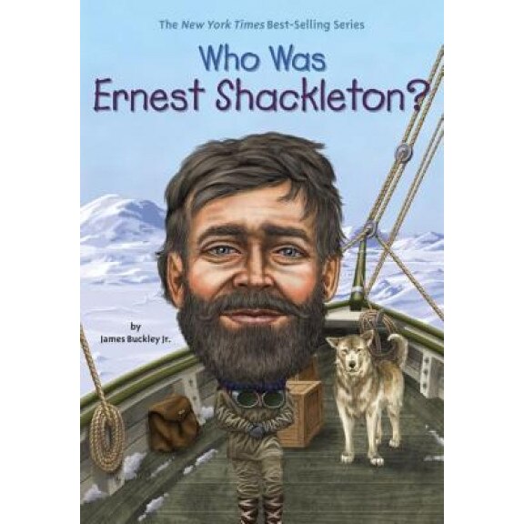 Who Was Ernest Shackleton?, James, Jr. Buckley (Author)