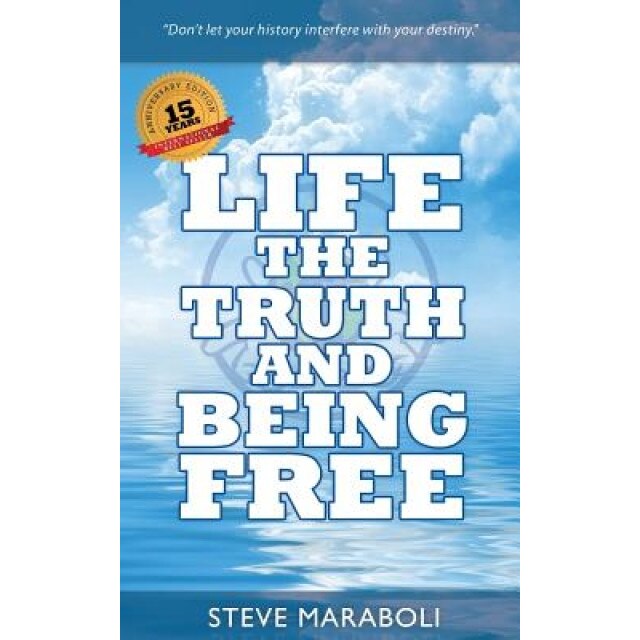Life, the Truth, and Being Free, Steve Maraboli (Author)