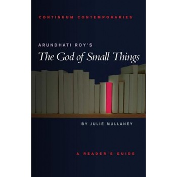 Arundhati Roy's the God of Small Things, Julie Mullaney (Author) Arundhati Roy's the God of Small Things, Julie Mullaney (Author)