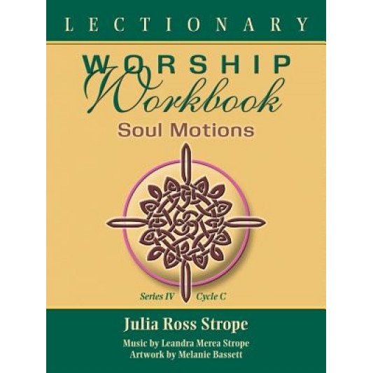 Lectionary Worship Workbook, Series IV, Cycle C, Julia Ross Strope (Author)