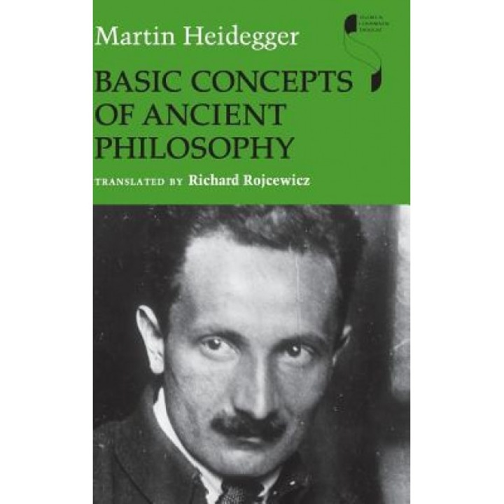 Basic Concepts of Ancient Philosophy, Martin Heidegger (Author)