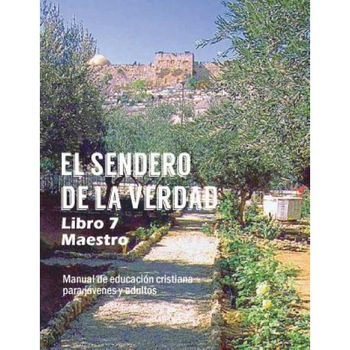 El Sendero de La Verdad, Libro 7 (Maestro), Patricia Picavea (Editor) El Sendero de La Verdad, Libro 7 (Maestro), Patricia Picavea (Editor)