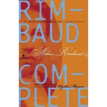 Rimbaud Complete, Arthur Rimbaud Rimbaud Complete, Arthur Rimbaud