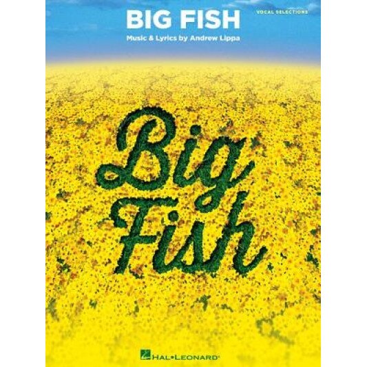 Big Fish: Vocal Selections, John August (Author)