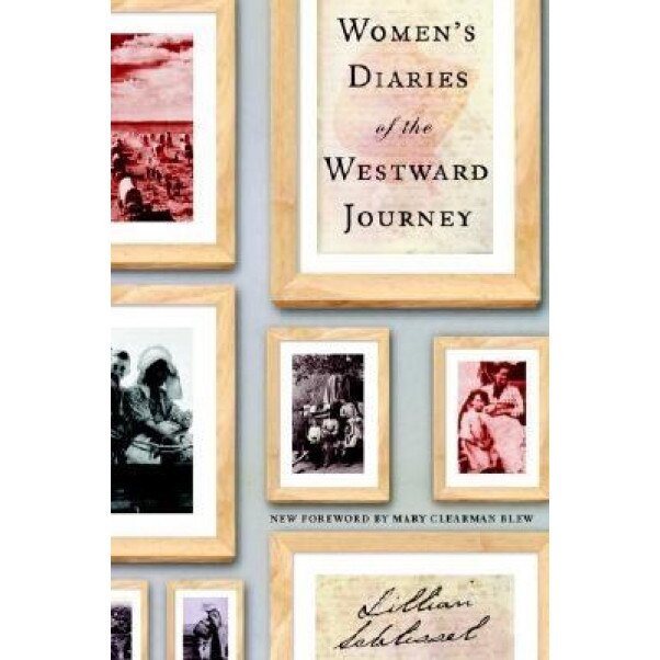 Women's Diaries of the Westward Journey,
