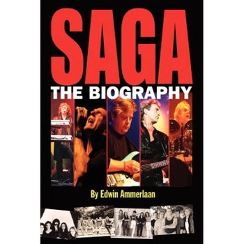 Saga - The Biography, Edwin Ammerlaan (Author) Saga - The Biography, Edwin Ammerlaan (Author)