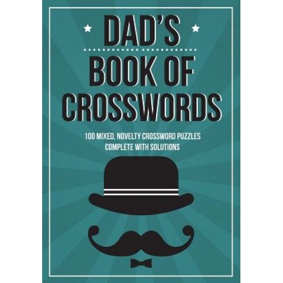 Dad's Book of Crosswords: 100 Novelty Crossword Puzzles, Clarity Media (Author)