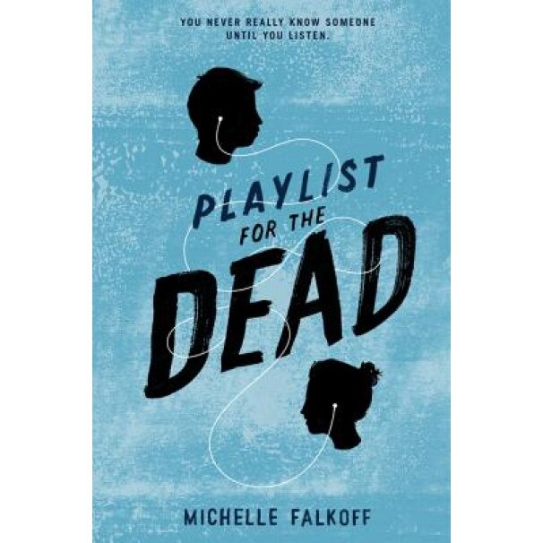 Playlist for the Dead, Michelle Falkoff (Author)