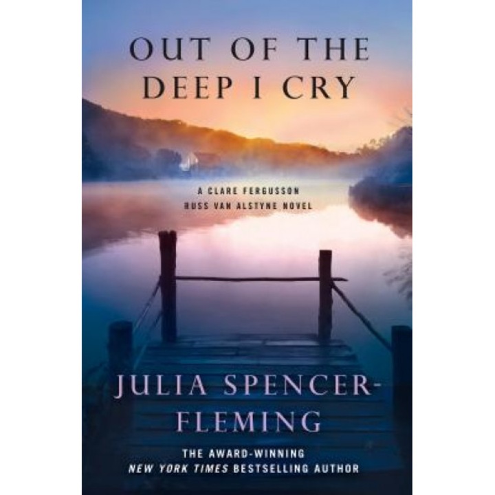 Out of the Deep I Cry: A Clare Fergusson and Russ Van Alstyne Novel, Julia Spencer-Fleming (Author)