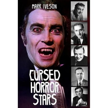 Cursed Horror Stars, Mike Iveson (Author) Cursed Horror Stars, Mike Iveson (Author)