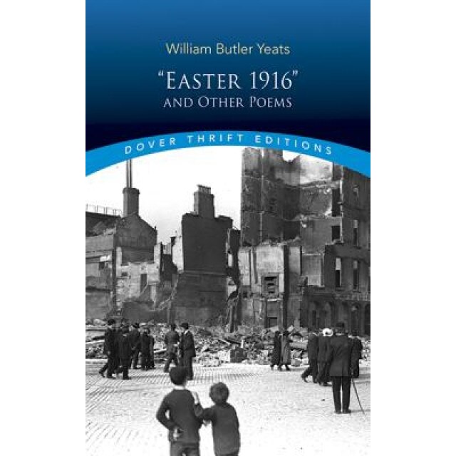 Easter, 1916 and Other Poems, William Butler Yeats