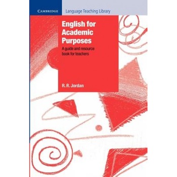 English for Academic Purposes: A Guide and Resource Book for Teachers, R. R. Jordan (Author) English for Academic Purposes: A Guide and Resource Book for Teachers, R. R. Jordan (Author)
