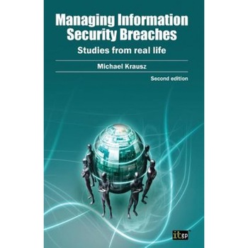 Managing Information Security Breaches, Michael Krausz (Author) Managing Information Security Breaches, Michael Krausz (Author)