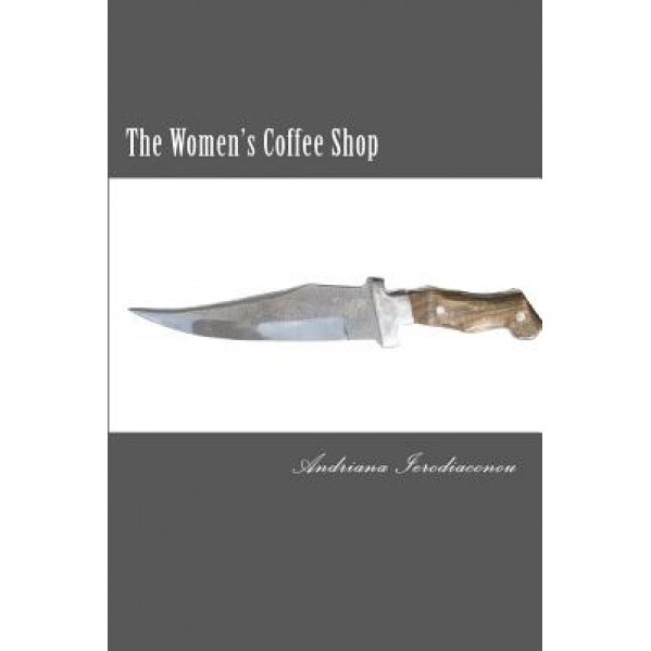 The Women's Coffee Shop, Andriana Ierodiaconou (Author)