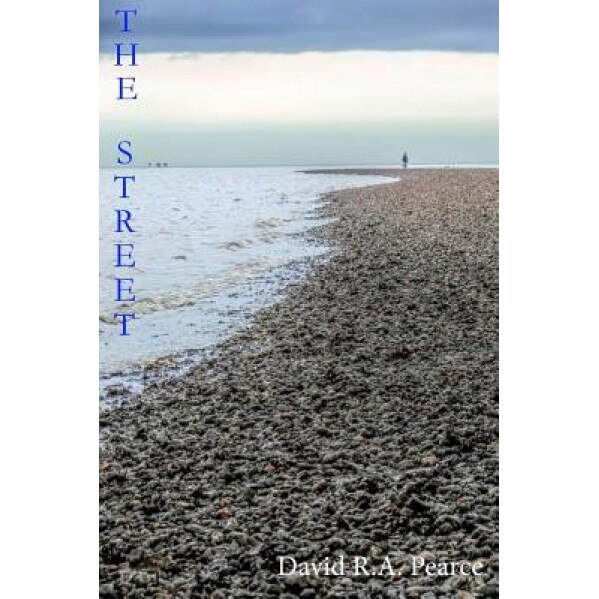 The Street, David R. a. Pearce (Author)