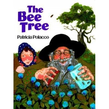 The Bee Tree, Patricia Polacco The Bee Tree, Patricia Polacco