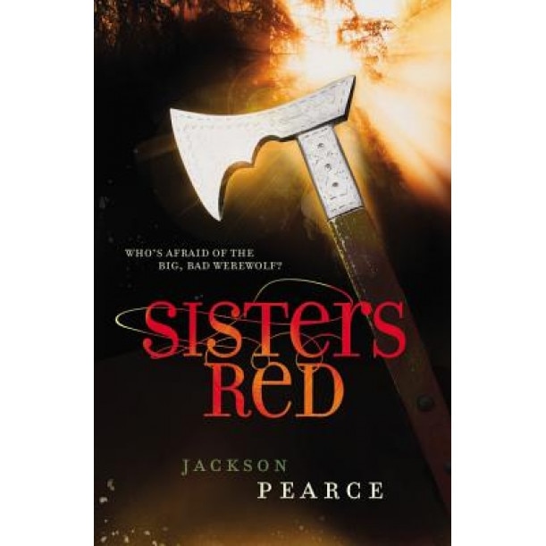 Sisters Red, Jackson Pearce (Author)