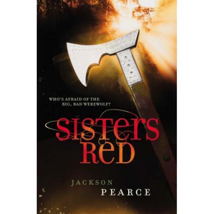 Sisters Red, Jackson Pearce (Author)