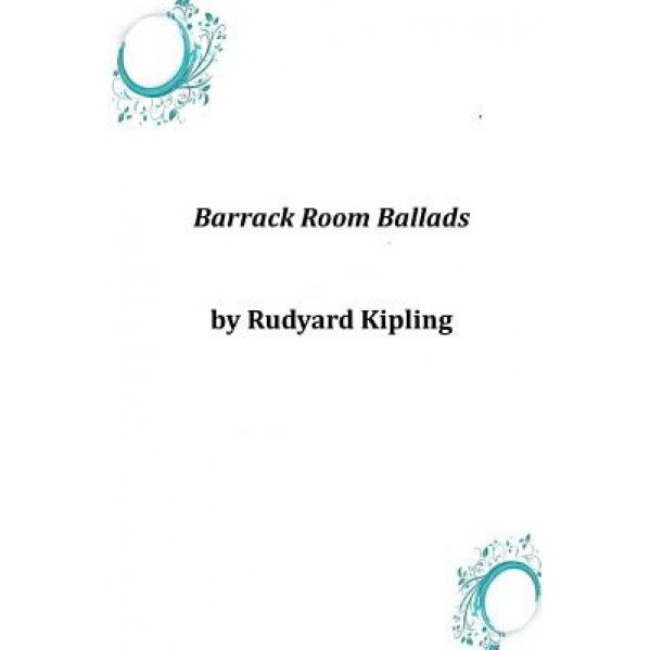 Barrack Room Ballads, Rudyard Kipling (Author)