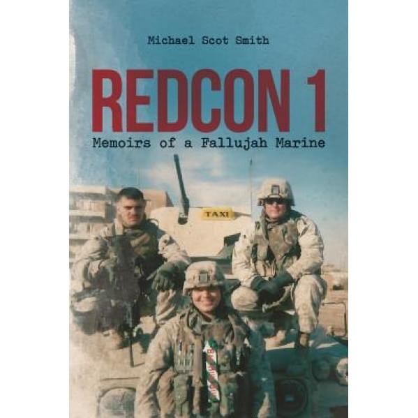 Redcon 1: Memoirs of a Fallujah Marine, Michael Scot Smith (Author)