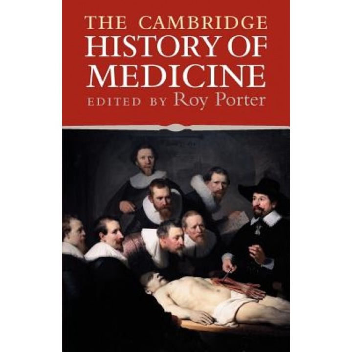 The Cambridge History of Medicine - Roy Porter (Editor)