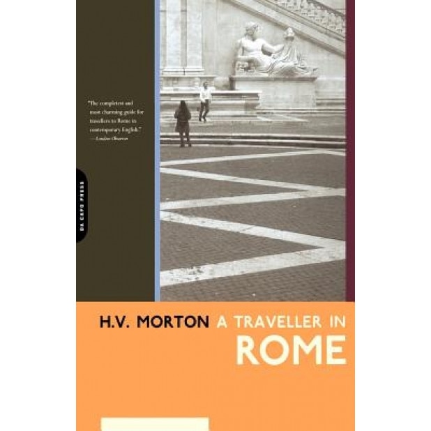 A Traveller in Rome, H. V. Morton (Author)