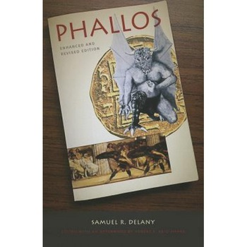 Phallos: Enhanced and Revised Edition, Samuel R. Delany (Author) Phallos: Enhanced and Revised Edition, Samuel R. Delany (Author)