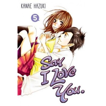 Say I Love You, Volume 5, Kanae Hazuki (Author) Say I Love You, Volume 5, Kanae Hazuki (Author)