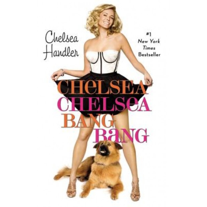 Chelsea Chelsea Bang Bang, Chelsea Handler (Author)