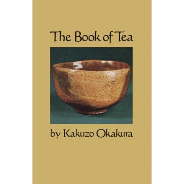The Book of Tea, Kakuzo Okakura