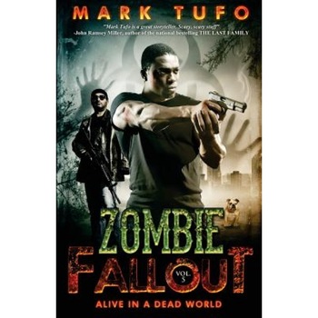 Zombie Fallout 5: Alive in a Dead World, Mark Tufo (Author) Zombie Fallout 5: Alive in a Dead World, Mark Tufo (Author)