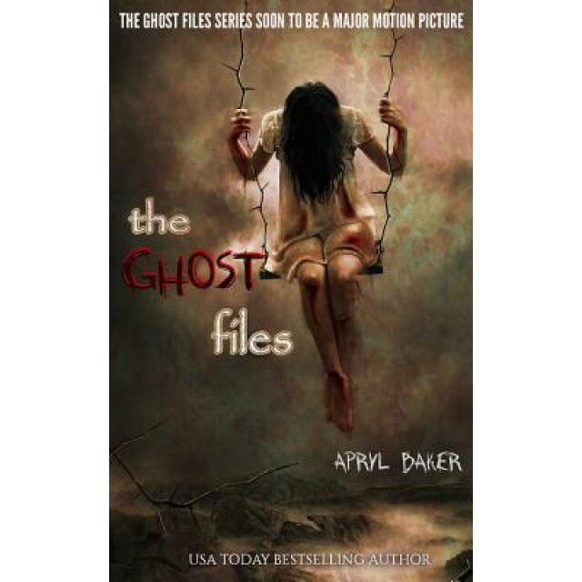 The Ghost Files, Apryl Baker (Author)