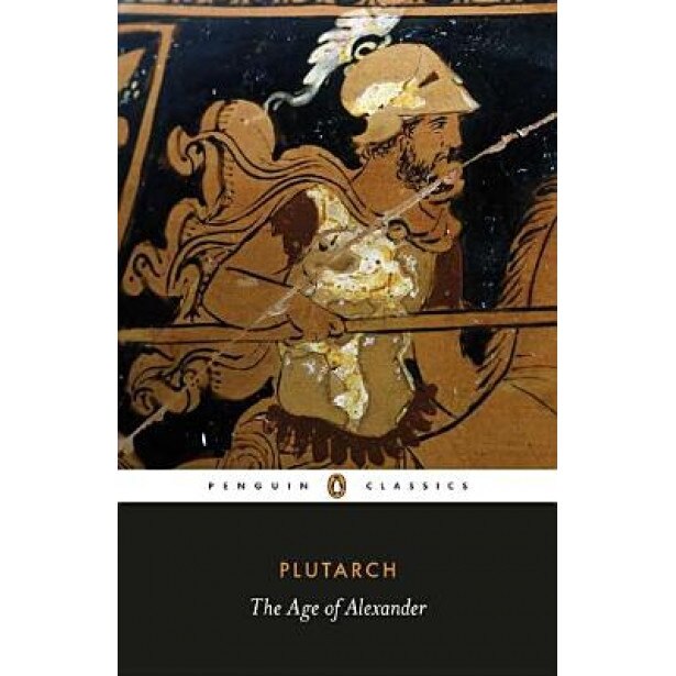 The Age of Alexander, Plutarch (Author)