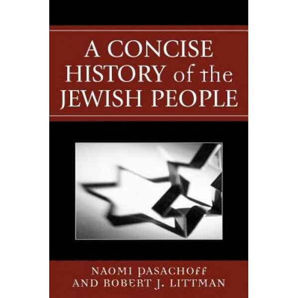 A Concise History of the Jewish People, Naomi E. Pasachoff (Author)