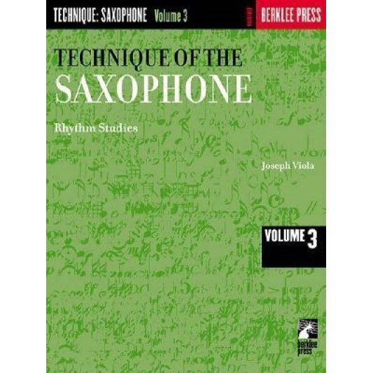 Technique of the Saxophone - Volume 3: Rhythm Studies, Joseph Viola (Author)