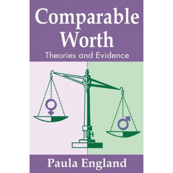 Comparable Worth: Theories and Evidence, Paula England (Author)