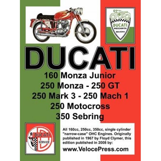 Ducati Factory Workshop Manual: 160cc, 250cc & 350cc Narrow Case, Single Cylinder, Ohc Models, Meccanica Ducati Meccanica (Author)