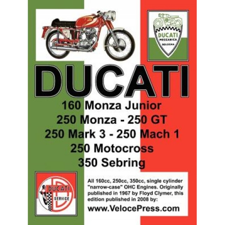 Ducati Factory Workshop Manual: 160cc, 250cc & 350cc Narrow Case, Single Cylinder, Ohc Models, Meccanica Ducati Meccanica (Author)