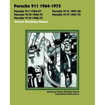 Porsche 911, 911l, 911s, 911t, 911e 1964-1973 Owners Workshop Manual, Autobooks Team of Writers and Illustrato (Created by) Porsche 911, 911l, 911s, 911t, 911e 1964-1973 Owners Workshop Manual, Autobooks Team of Writers and Illustrato (Created by)