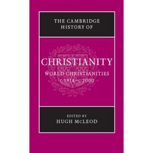 The Cambridge History of Christianity, Hugh McLeod (Editor)