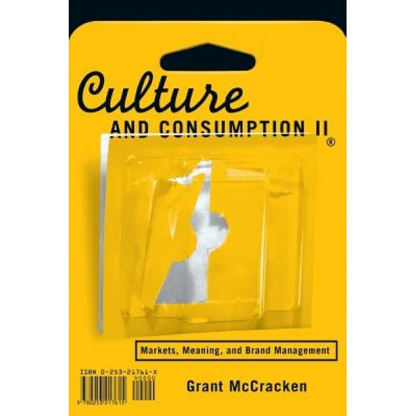 Culture and Consumption II: Markets, Meaning, and Brand Management, Grant David McCracken (Author)