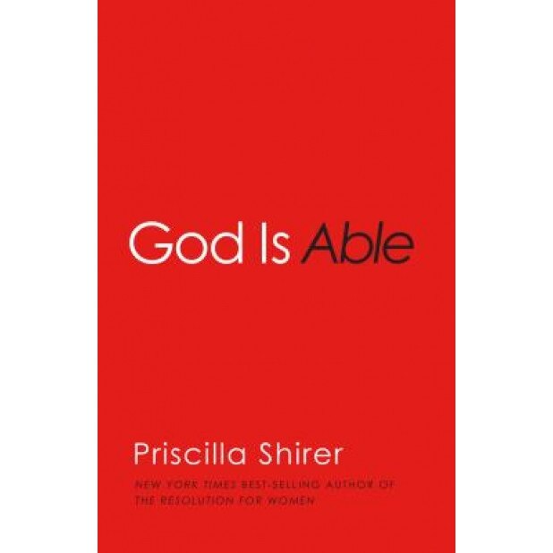 God Is Able, Priscilla Shirer (Author)