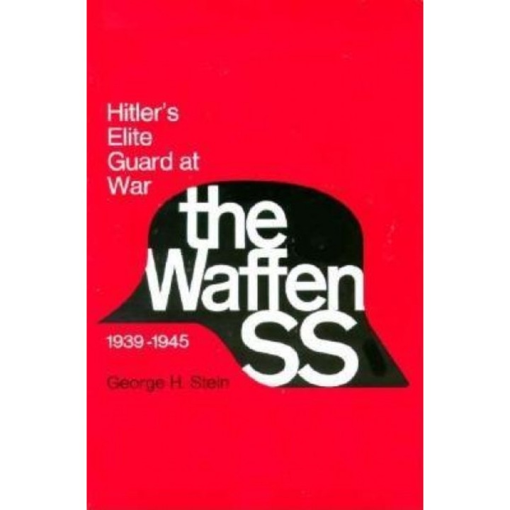 Waffen SS, George H. Stein (Author)
