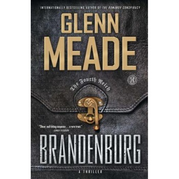 Brandenburg: A Thriller, Glenn Meade (Author) Brandenburg: A Thriller, Glenn Meade (Author)