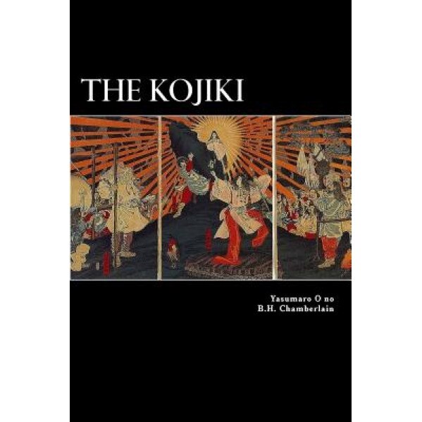 The Kojiki, Yasumaro O. No (Author)